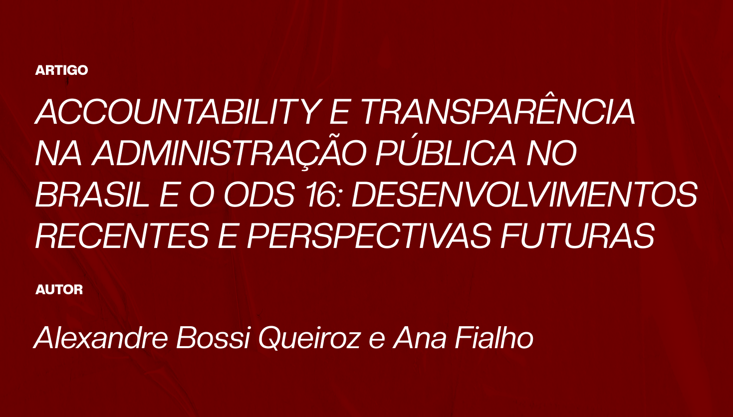 AMICIC - Accountability e transparência na administração pública no Brasil e o ODS 16: desenvolvimentos recentes e perspectivas futuras.
